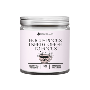 Hocus Pocus, I Need Coffee to Focus - Funny Flames