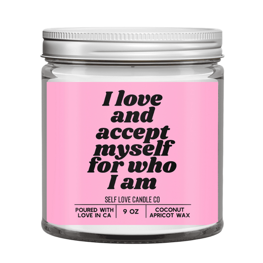 I Love And Accept Myself - Funny Flames