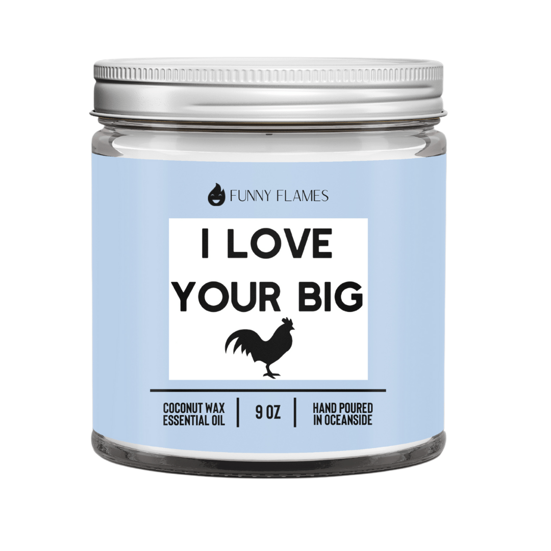 I Love Your Big Cock (pg) - Funny Flames