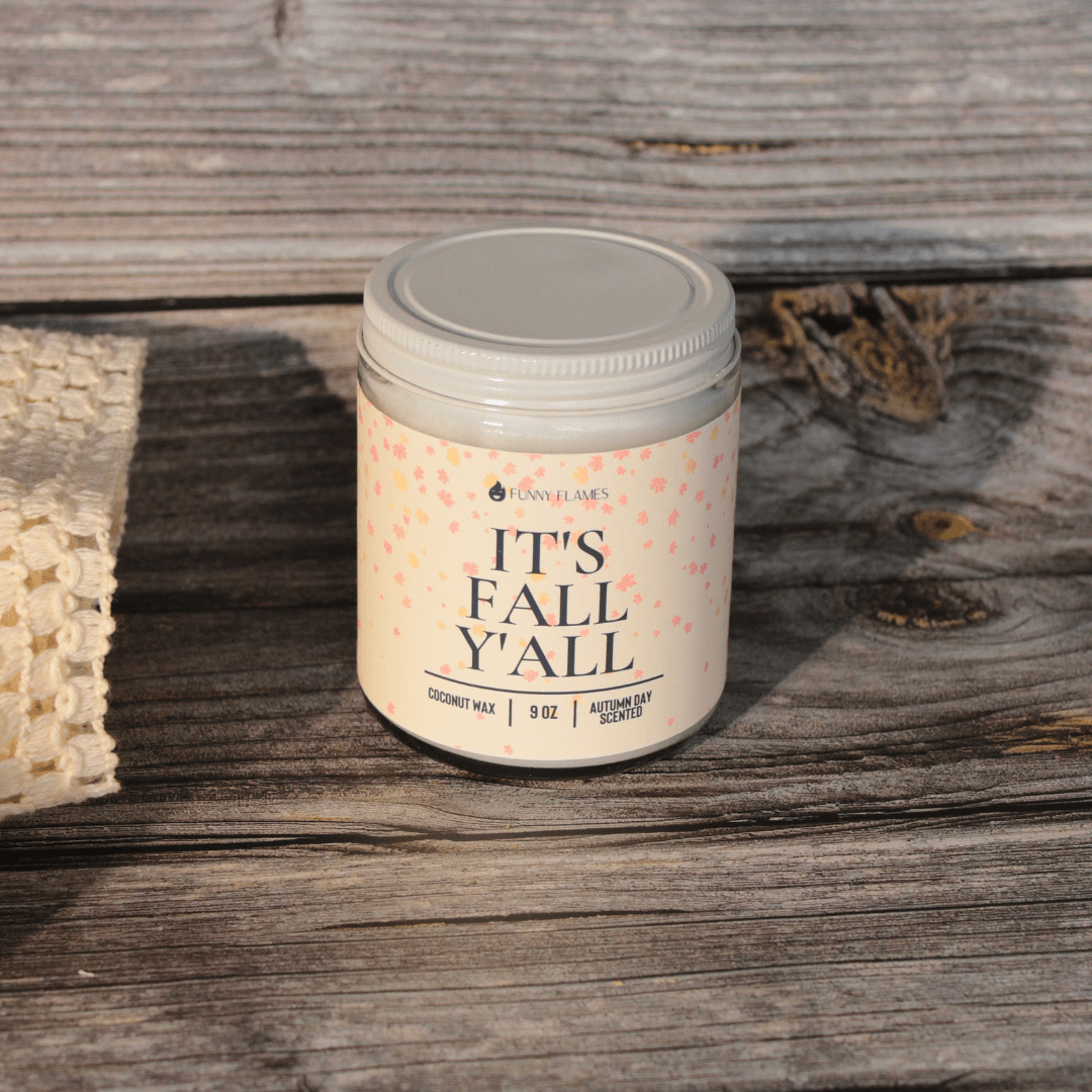 It's Fall Y'all - Funny Flames