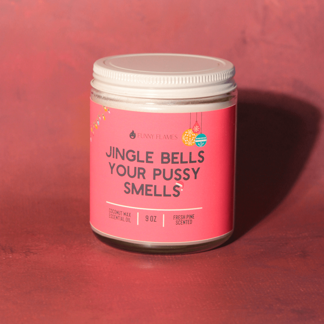 Jingle Bells Your Pussy Smells - funny holiday candle gift - Funny Flames