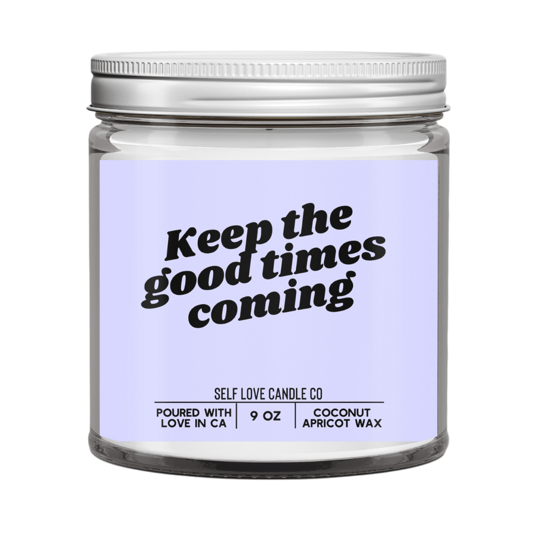 Keep The Good Times Coming - Funny Flames