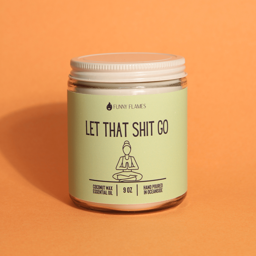 Let That Shit Go (green) - Funny Flames