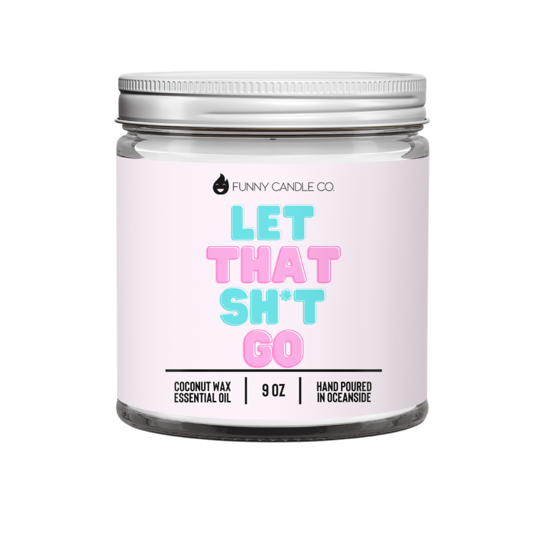 Let That Sh*t Go PG - Funny Flames