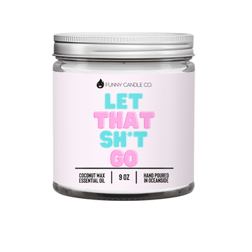 Let That Sh*t Go PG - Funny Flames