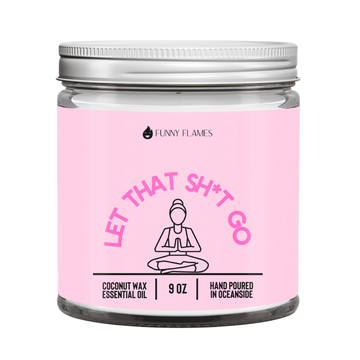 Let That Sh*t Go (PG pink) - Funny Flames