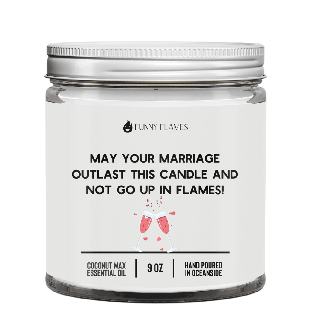 May Your Marriage Outlast This Candle - Funny Flames