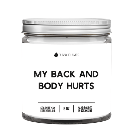 My Back And Body Hurts - Funny Flames