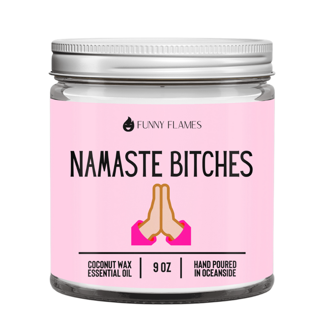 Namaste Bitches (pink) - Funny Flames