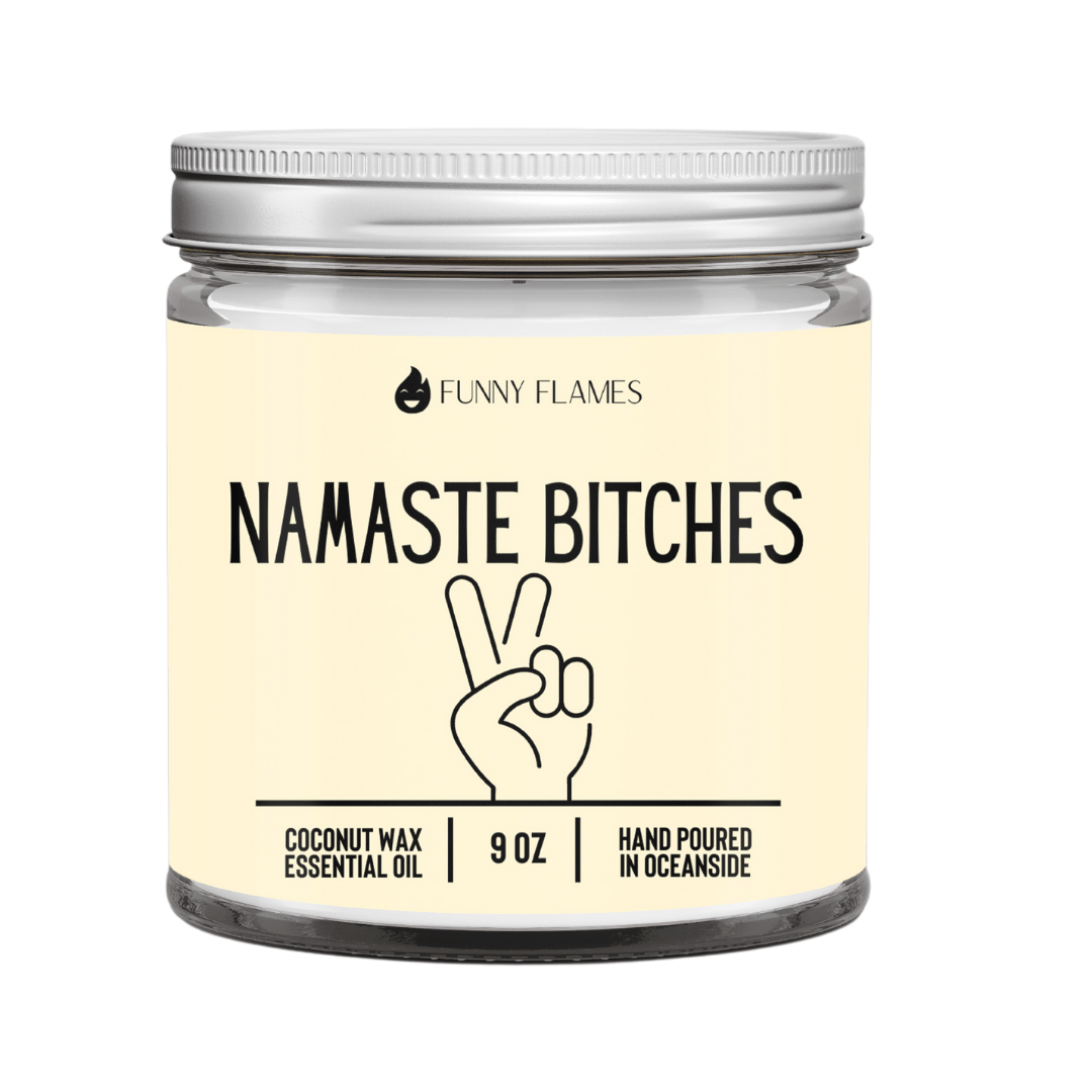 Namaste Bitches (yellow) - Funny Flames