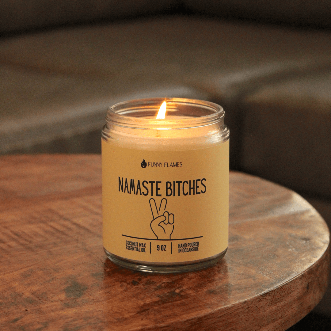 Namaste Bitches (yellow) - Funny Flames