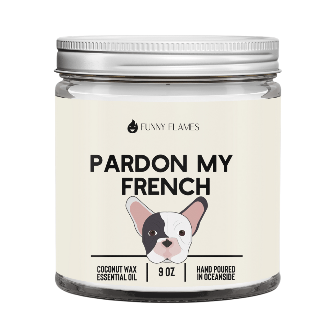 Pardon My French - Funny Flames