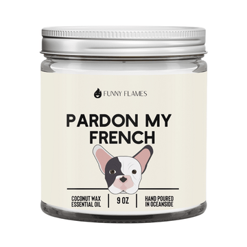 Pardon My French - Funny Flames