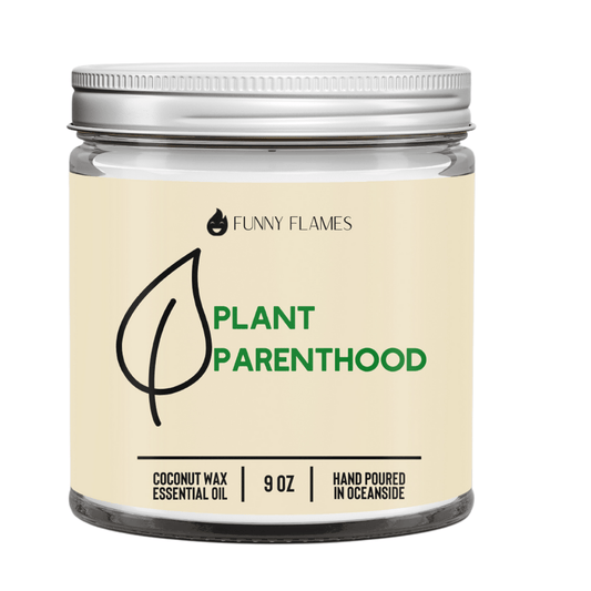 Plant Parenthood - Funny Flames