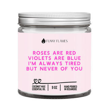 Roses Are Red - Tired - Funny Flames