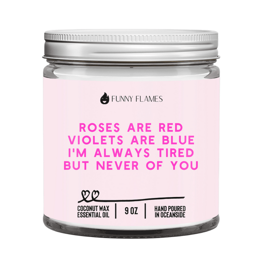 Roses Are Red - Tired - Funny Flames