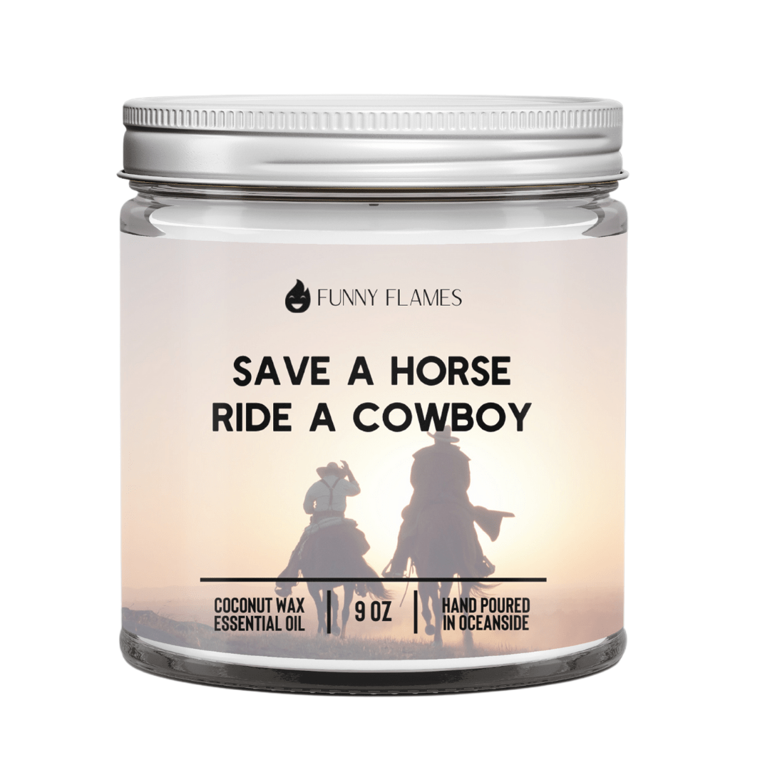 Save A Horse Ride A Cowboy - Funny Flames