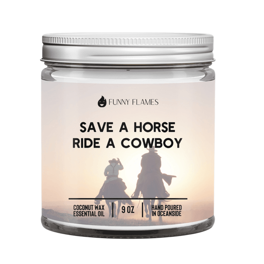 Save A Horse Ride A Cowboy - Funny Flames