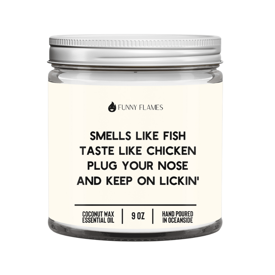 Smells Like Fish, Taste Like Chicken - Funny Flames