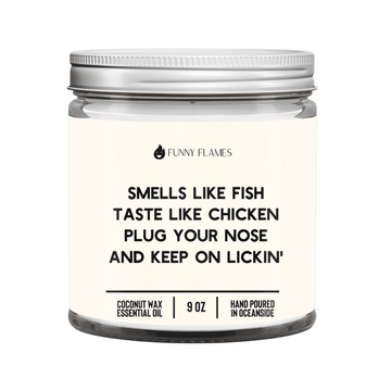 Smells Like Fish, Taste Like Chicken - Funny Flames