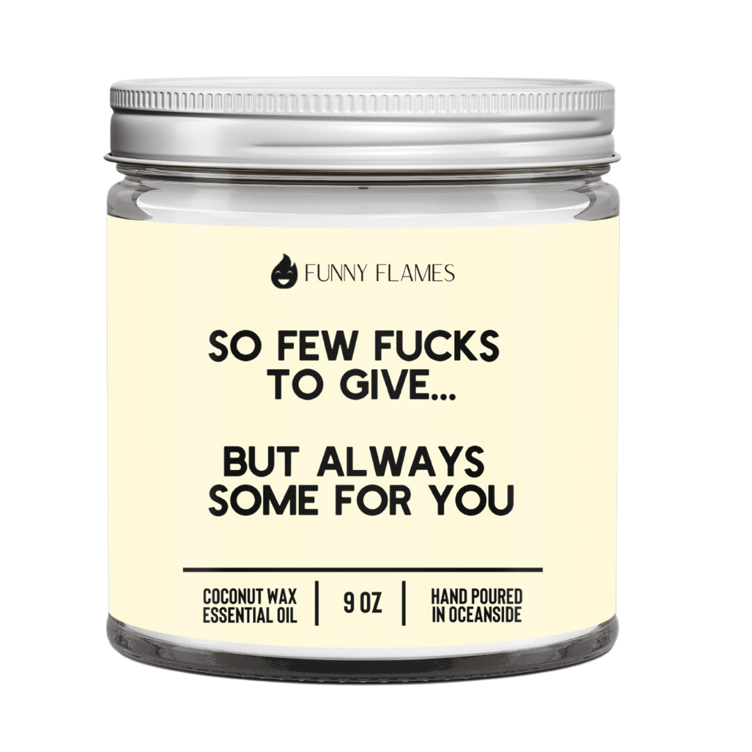 So Few F*cks To Give... - Funny Flames