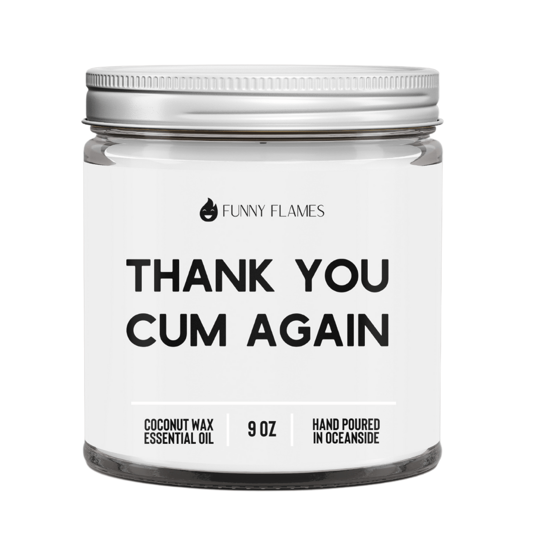 Thank You Cum Again - Funny Flames