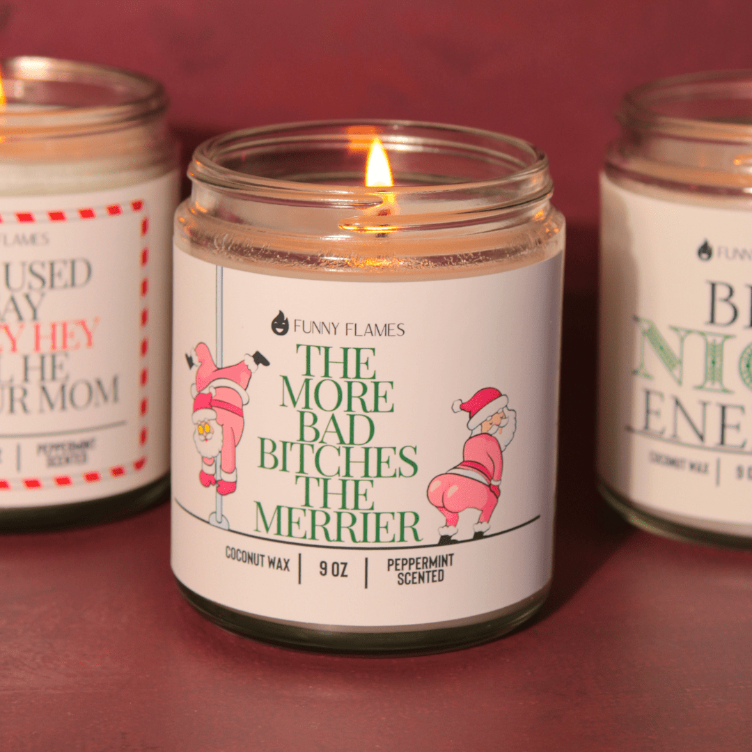 The More Bad Bitches The Merrier - Funny christmas gifts - Funny Flames