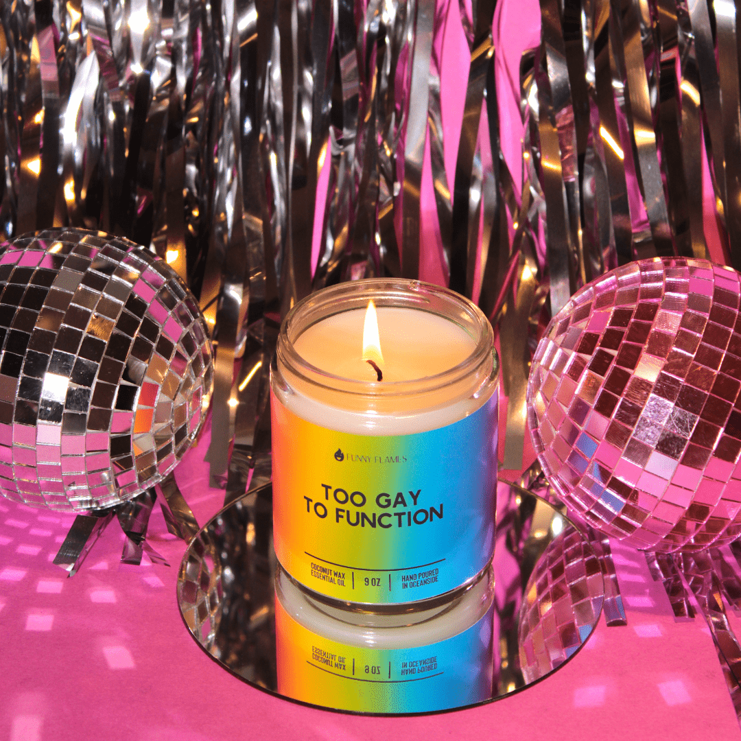 Too Gay To Function - Funny Flames