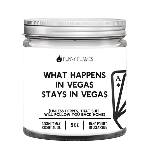 What Happens In Vegas Stays In Vegas - Funny Flames
