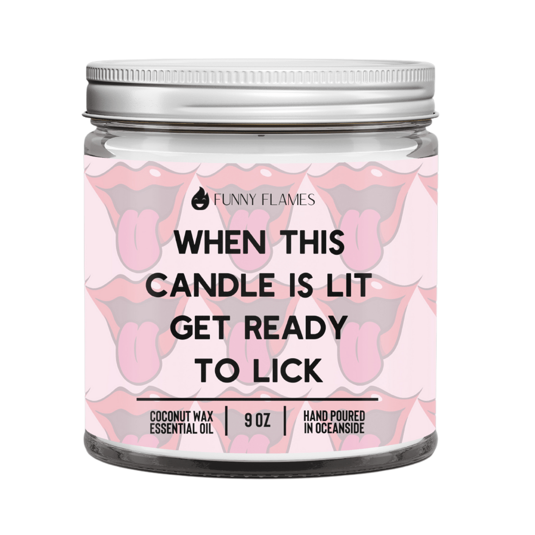 When This Candle Is Lit, Get ready To Lick - Funny Flames