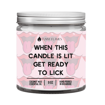 When This Candle Is Lit, Get ready To Lick - Funny Flames