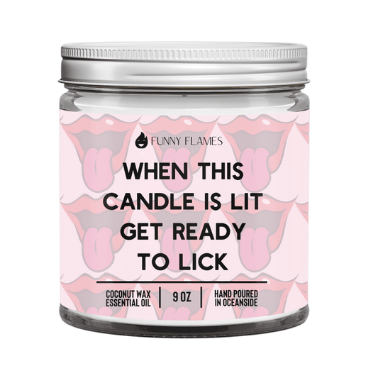 When This Candle Is Lit, Get ready To Lick - Funny Flames