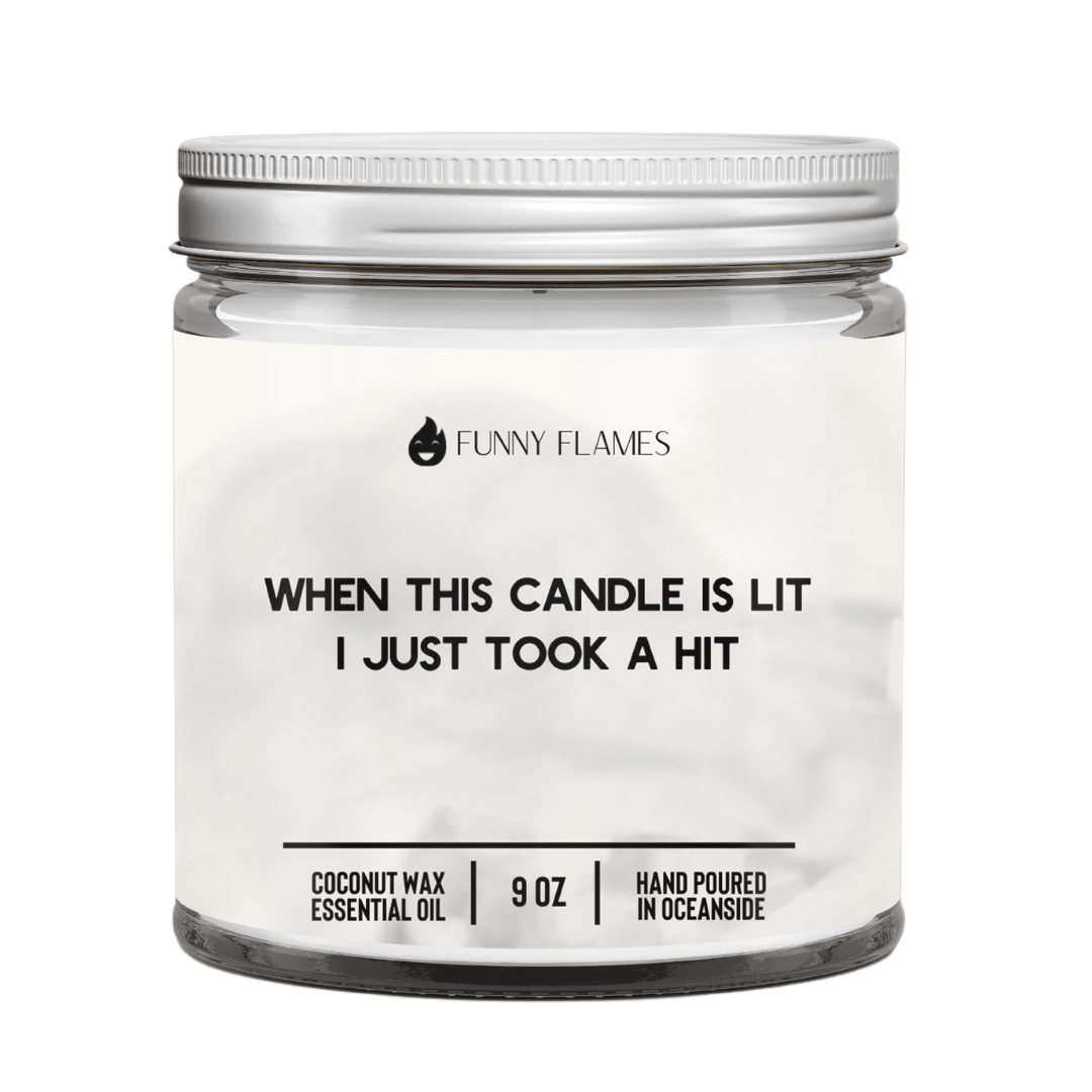 When This Candle Is Lit I Just Took A Hit - Funny Flames