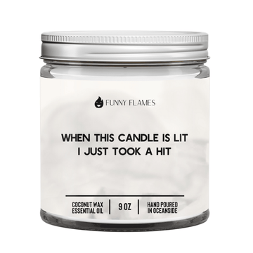 When This Candle Is Lit I Just Took A Hit - Funny Flames