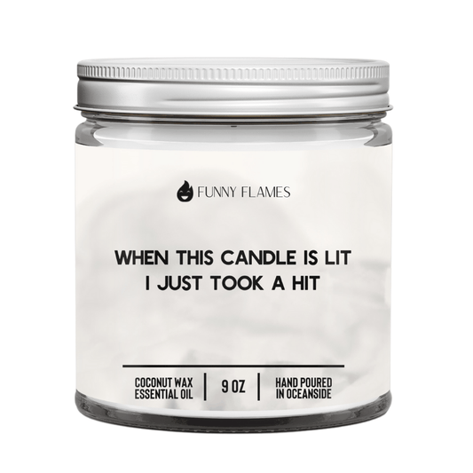 When This Candle Is Lit I Just Took A Hit - Funny Flames
