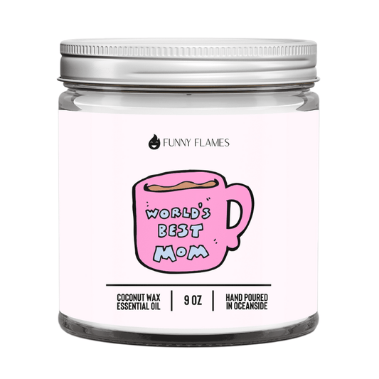 Worlds Best Mom - Funny Flames