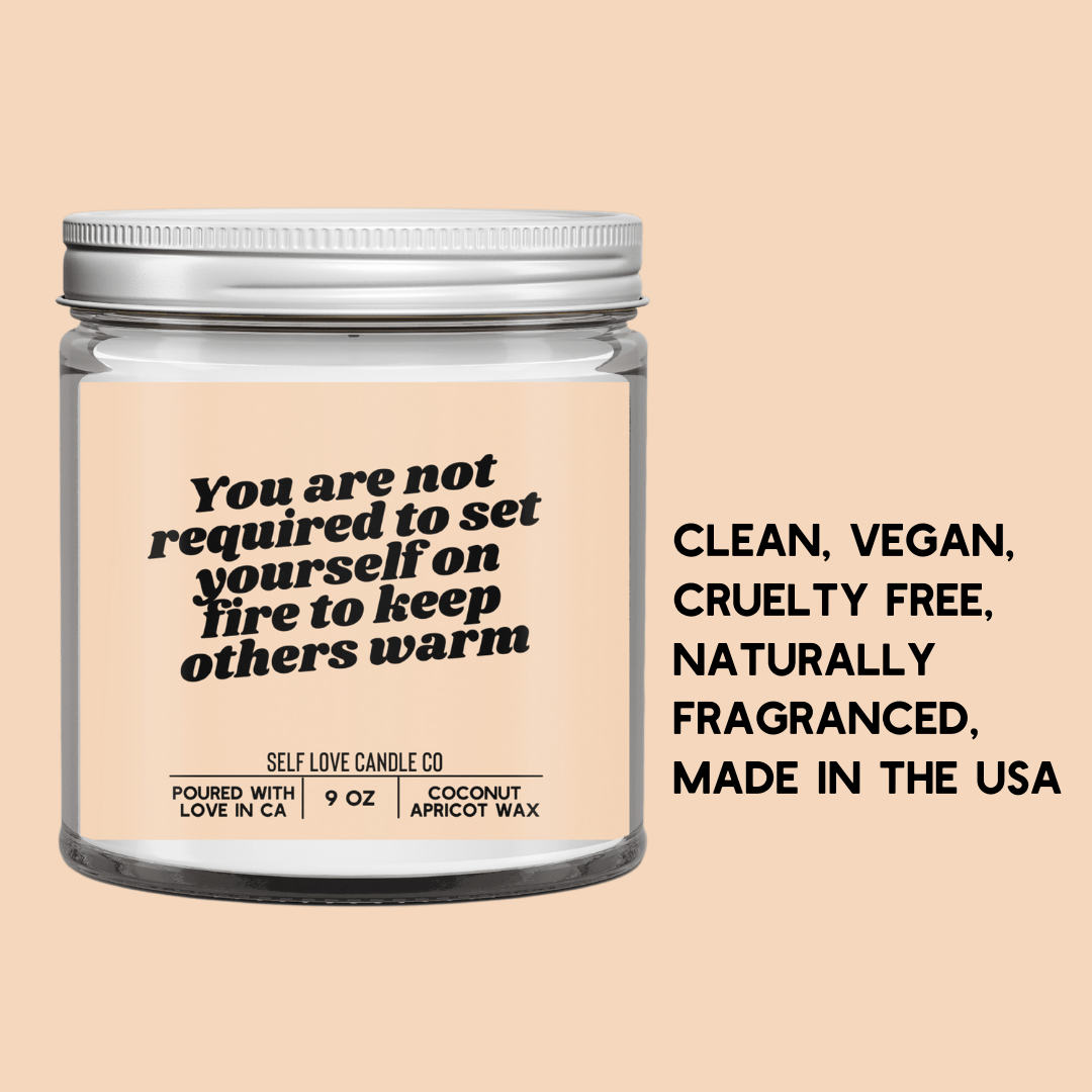 You Are Not Required To Set Yourself On Fire - Funny Flames