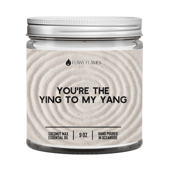 You're The Ying to my Yang - Funny Flames